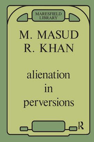 Alienation in Perversions - 9780946439621 by Masud Khan, 9780946439621