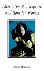 Alternative Shakespeare Auditions for Women - 9780878300761 by Simon Dunmore, 9780878300761