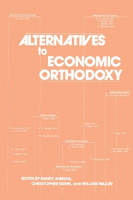 Alternatives to Economic Orthodoxy (Reader in Political Economy) - 9780873324137 by Randy Albelda, 9780873324137
