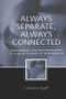 Always Separate, Always Connected (Independence and Interdependence in Cultural Contexts of Development) - 9781138012745 by Catherine Raeff, 9781138012745