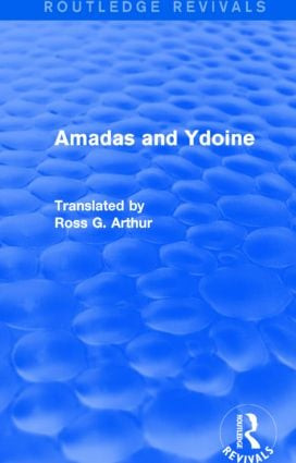 Amadas and Ydoine (Routledge Revivals) - 9781138021884 by Ross G. Arthur, Ross G. Arthur, 9781138021884