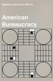 American Bureaucracy - 9780878555468 by Warren G Bennis, 9780878555468