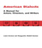 American Dialects (A Manual for Actors, Directors, and Writers) by Lewis Herman, Marguerite Shalett Herman, 9780878300495