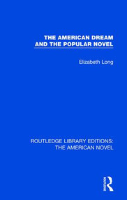 The American Dream and the Popular Novel - 9781138105799 by Elizabeth Long, 9781138105799