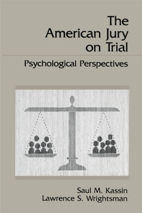The American Jury On Trial (Psychological Perspectives) by Saul M. Kassin, Lawrence S. Wrightsman, 9780891168560