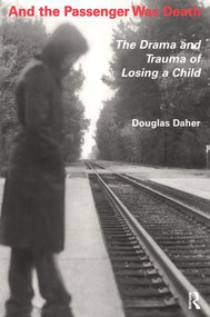 And the Passenger Was Death (The Drama and Trauma of Losing a Child) - 9780895032447 by Douglas Daher, 9780895032447