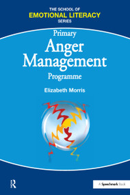 Anger Management Programme - Primary by Elizabeth Morris, 9780863887147