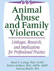 Animal Abuse and Family Violence (Linkages, Research, and Implications for Professional Practice) - 9780789038197 by Marti T. Loring, Robert Geffner, Janessa Marsh, 9780789038197