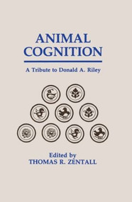 Animal Cognition (A Tribute To Donald A. Riley) - 9780805811841 by Thomas R. Zentall, 9780805811841