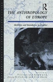 The Anthropology of Europe (Identities and Boundaries in Conflict) - 9780854969043 by Cris Shore, Victoria A. Goddard, Josep R. Llobera, 9780854969043