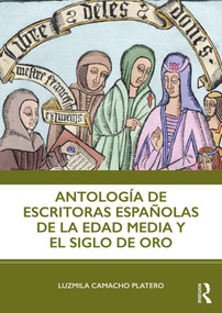 Antología de escritoras españolas de la Edad Media y el Siglo de Oro - 9780815358770 by Luzmila Camacho Platero, 9780815358770