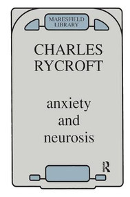 Anxiety and Neurosis - 9780946439522 by Charles Rycroft, 9780946439522