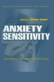Anxiety Sensitivity (theory, Research, and Treatment of the Fear of Anxiety) - 9781138012479 by Steven Taylor, 9781138012479