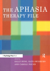 The Aphasia Therapy File (Volume 1) by Sally Byng, Carole Pound, Kate Swinburn, 9780863775673
