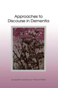 Approaches to Discourse in Dementia - 9781138003866 by Jacqueline A. Guendouzi, Nicole Muller, 9781138003866