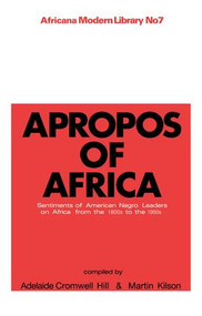 Apropos of Africa (Sentiments of Negro American Leaders on Africa from the 1800s to the 1950s) - 9781138010963 by Martin Kilson, A.Cromwell Hill, 9781138010963