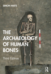 The Archaeology of Human Bones - 9781138045675 by Simon Mays, 9781138045675