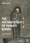 The Archaeology of Human Bones - 9781138045675 by Simon Mays, 9781138045675