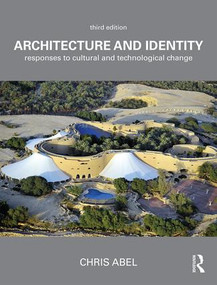 Architecture and Identity (Responses to Cultural and Technological Change) by Chris Abel, 9781138206564
