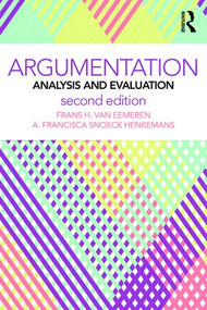 Argumentation (Analysis and Evaluation) by Frans H. van Eemeren, A. Francisca Sn Henkemans, 9781138225084