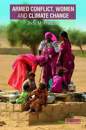 Armed Conflict, Women and Climate Change - 9781138205352 by Jody M. Prescott, 9781138205352