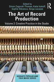 The Art of Record Production (Creative Practice in the Studio) - 9781138205161 by Simon Zagorski-Thomas, Katia Isakoff, Serge Lacasse, Sophie Stévance, 9781138205161