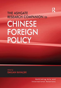 The Ashgate Research Companion to Chinese Foreign Policy - 9781138115972 by Emilian Kavalski, 9781138115972