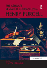 The Ashgate Research Companion to Henry Purcell - 9781138117105 by Rebecca Herissone, 9781138117105
