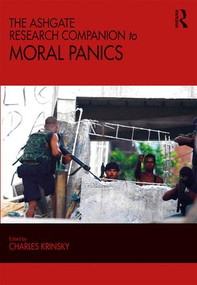 The Ashgate Research Companion to Moral Panics - 9780815382799 by Charles Krinsky, 9780815382799