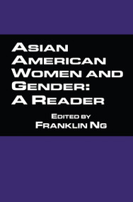 Asian American Women and Gender (A Reader) - 9780815334361 by Franklin Ng, 9780815334361