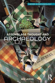 Assemblage Thought and Archaeology - 9781138067509 by Ben Jervis, 9781138067509