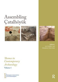 Assembling Çatalhöyük - 9780815372424 by Ian Hodder, Arkadiusz Marciniak, 9780815372424