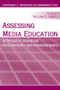 Assessing Media Education (A Resource Handbook for Educators and Administrators: Component 3: Developing an Assessment Plan) - 9780805860948 by William G. Christ, 9780805860948