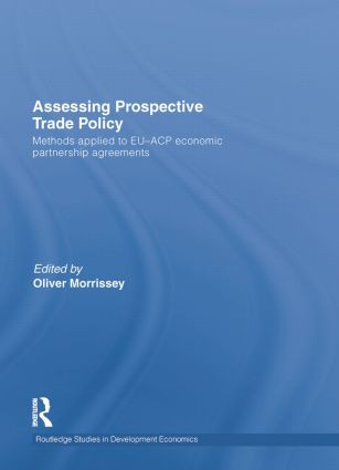 Assessing Prospective Trade Policy (Methods Applied to EU-ACP Economic Partnership Agreements) - 9781138014015 by Oliver Morrissey, 9781138014015