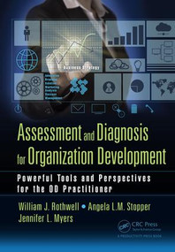 Assessment and Diagnosis for Organization Development (Powerful Tools and Perspectives for the OD Practitioner) - 9781138033344 by William J Rothwell, Angela L.M. Stopper, Jennifer Myers, 9781138033344