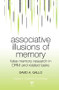 Associative Illusions of Memory (False Memory Research in DRM and Related Tasks) - 9781138006072 by David Gallo, 9781138006072