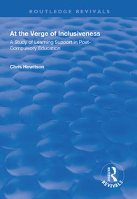 At the Verge of Inclusiveness (A Study of Learning Support in Post-Compulsory Education) - 9781138311404 by Chris Hewitson, 9781138311404