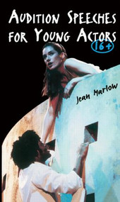 Audition Speeches for Young Actors 16+ - 9780878301140 by Jean Marlow, 9780878301140