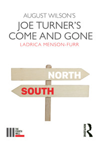 August Wilson's Joe Turner's Come and Gone by Ladrica Menson-Furr, 9781138210097