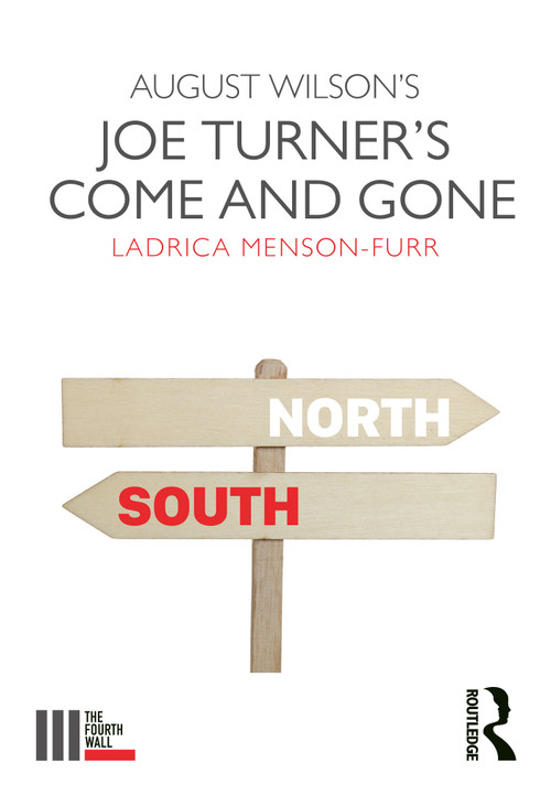 August Wilson's Joe Turner's Come and Gone by Ladrica Menson-Furr, 9781138210097