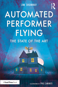 Automated Performer Flying (The State of the Art) - 9780815352143 by Jim Shumway, 9780815352143