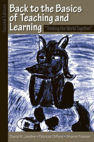 Back to the Basics of Teaching and Learning (Thinking the World Together) - 9780805863208 by David W. Jardine, 9780805863208