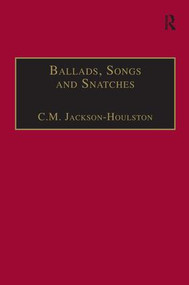 Ballads, Songs and Snatches (The Appropriation of Folk Song and Popular Culture in British 19th-Century Realist Prose) - 9781138272064 by C.M. Jackson-Houlston, 9781138272064
