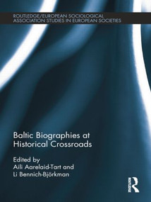 Baltic Biographies at Historical Crossroads - 9781138019973 by Aili Aarelaid-Tart, Li Bennich-Björkman, 9781138019973