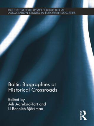 Baltic Biographies at Historical Crossroads - 9781138019973 by Aili Aarelaid-Tart, Li Bennich-Björkman, 9781138019973
