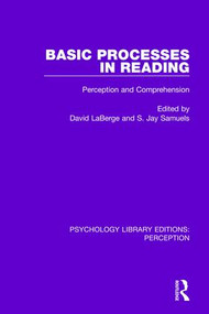 Basic Processes in Reading (Perception and Comprehension) - 9781138205208 by David LaBerge, S. Jay Samuels, 9781138205208