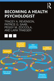 Becoming a Health Psychologist - 9780815385547 by Tracey A. Revenson, Patrice G. Saab, Peggy M. Zoccola, Lara N. Traeger, 9780815385547