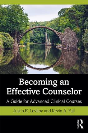 Becoming an Effective Counselor (A Guide for Advanced Clinical Courses) - 9780815395126 by Justin E. Levitov, Kevin A. Fall, 9780815395126