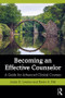 Becoming an Effective Counselor (A Guide for Advanced Clinical Courses) - 9780815395126 by Justin E. Levitov, Kevin A. Fall, 9780815395126