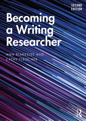Becoming a Writing Researcher - 9780815359272 by Ann Blakeslee, Cathy Fleischer, 9780815359272